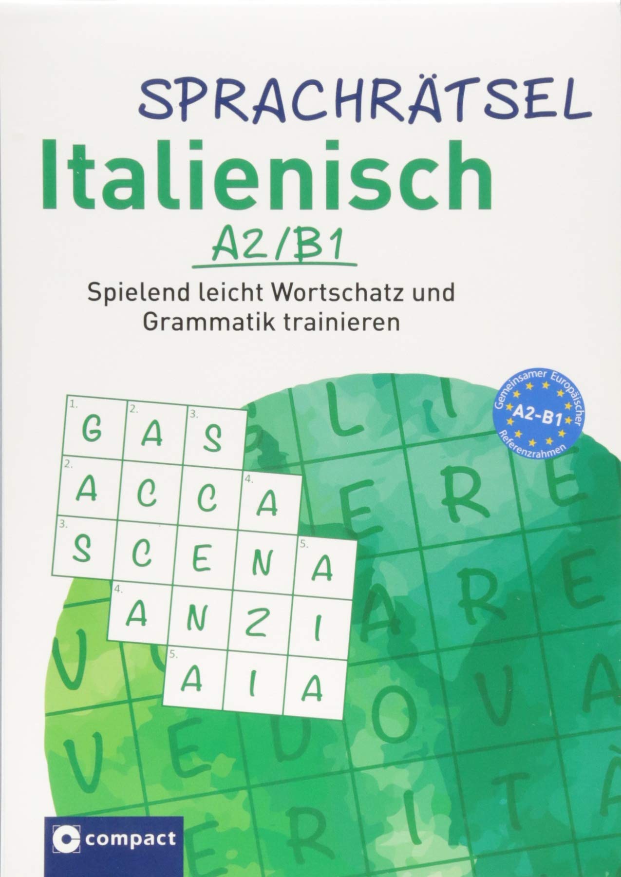 Sprachrätsel Italienisch: Spielend leicht Wortschatz und Grammatik trainieren A2-B1 Foreign Languages ​​& Dictionaries