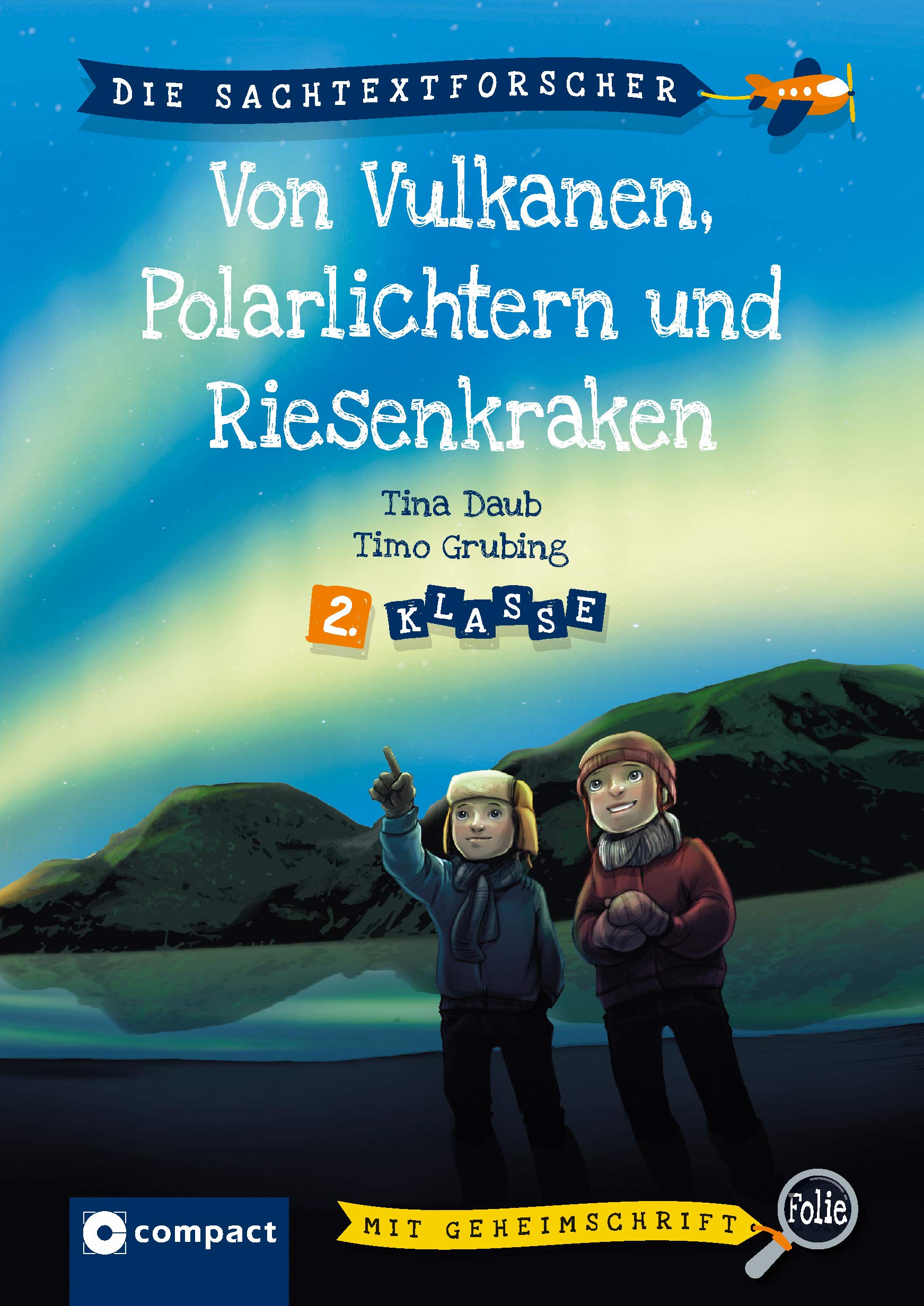 Von Vulkanen, Polarlichtern und Riesenkraken: 2. Klasse (Die Sachtextforscher) Professional & Reference Books