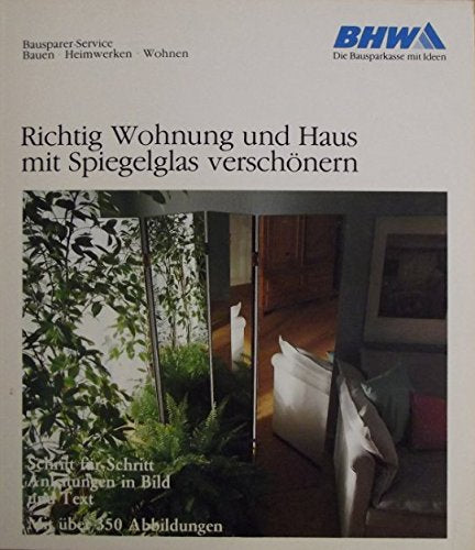 Richtig Wohnung und Haus mit Spiegelglas verschönern. Books