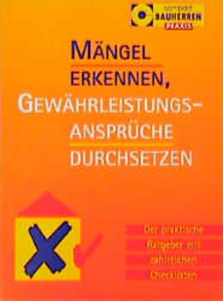 Mängel erkennen, Gewährleistungsansprüche durchsetzen (Compact Bauherren-Praxis) Home & Household