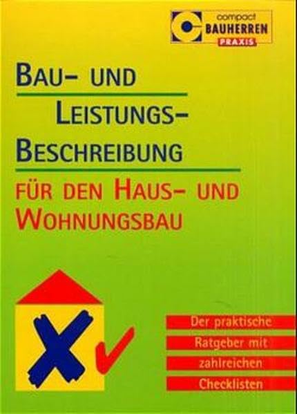 Bau- und Leistungsbeschreibung: Der praktische Ratgeber mit zahlreichen Checklisten Home & Household