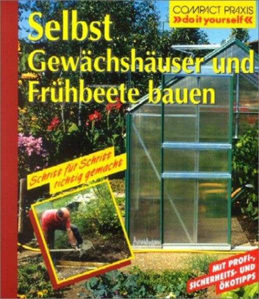 Selbst Gewächshäuser und Frühbeete bauen Hobbies & Crafts