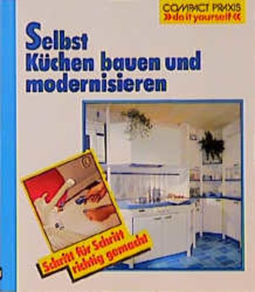 Selbst Küchen modernisieren (Compact-Praxis "do it yourself") Film, Art & Culture