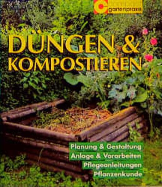 Kompostieren und Düngen (Compact-Praxis Garten) Garden & Plants