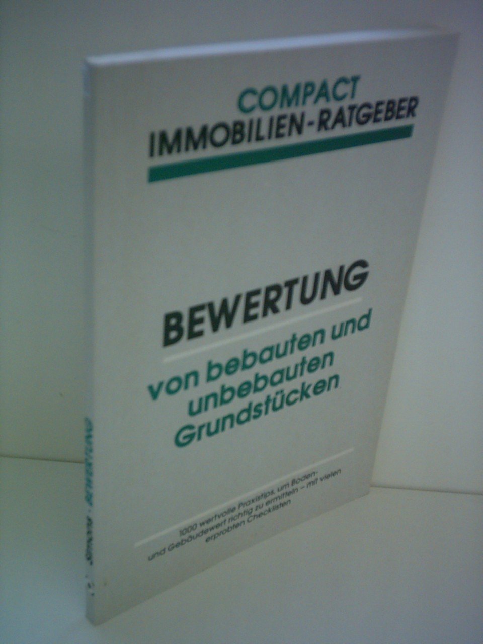 Bewertung von bebauten und unbebauten Grundstücken (Compact Immobilien-Ratgeber) Books