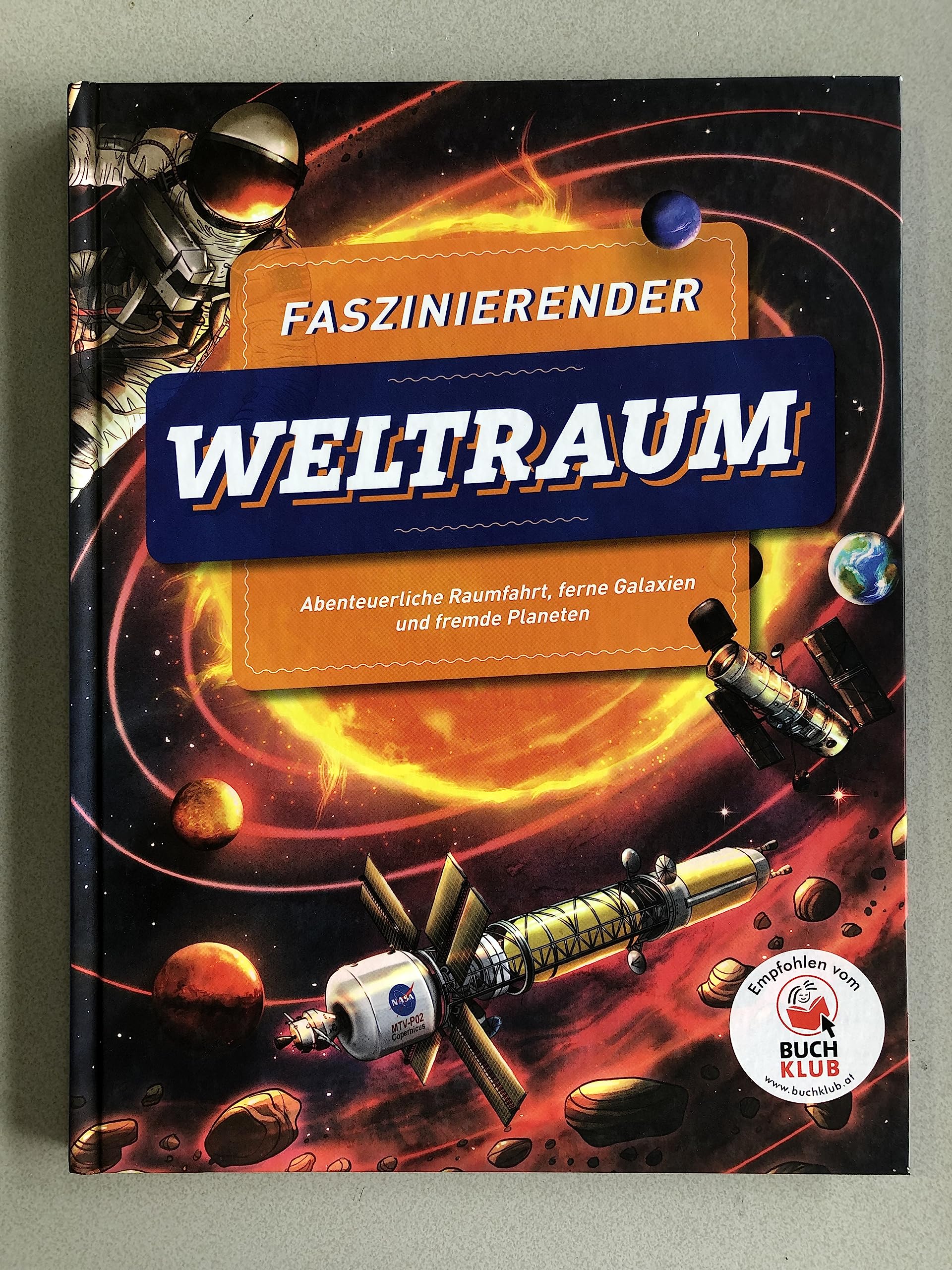 Faszinierender Weltraum - Abenteuerliche Raumfahrt, ferne Galaien und fremde Planeten Non-fiction