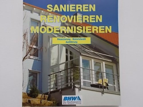 Sanieren Renovieren Modernisieren. Finanzierung Materialwahl Ausführung. Books