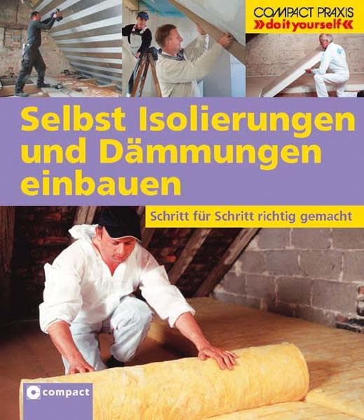 Selbst Isolierungen und Dämmungen einbauen Hobbies & Crafts