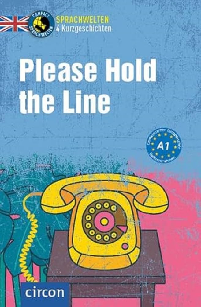 Please Hold the Line: Englisch A1 (Compact Sprachwelten Kurzgeschichten) Foreign Languages ​​& Dictionaries