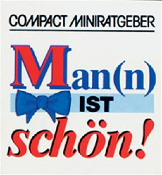 Man(n) ist schön! (Compact-Miniratgeber) Lifestyle