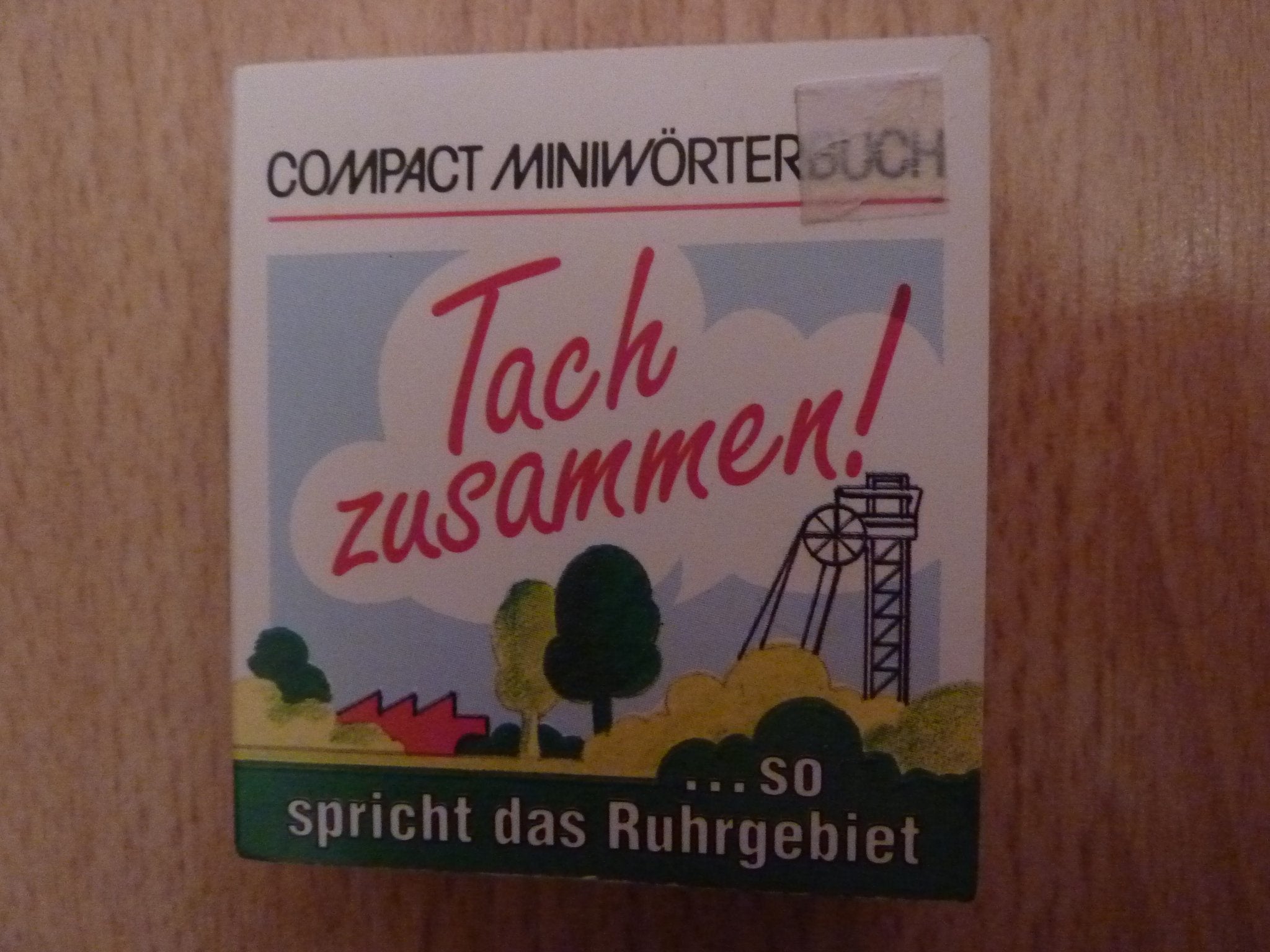 Tach zusammen!: So spricht das Ruhrgebiet (Compact-Miniwörterbücher) Lifestyle