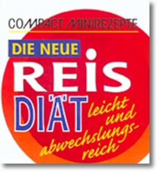 Compact Minirezepte. Die neue Reisdiät, leicht und abwechslungsreich. book