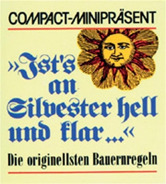"Ist's an Silvester hell und klar...": Die originellsten Bauernregeln Lifestyle