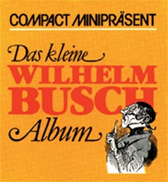 Das kleine Wilhelm-Busch-Album (Compact Minipräsent) Lifestyle