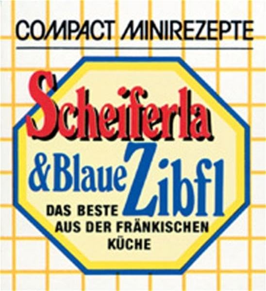 Schleiferla & Blaue Zibfl: Das Beste aus der Fränkischen Küche (Compact-Minirezepte) Leisure, Home & Garden
