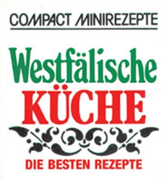 Westfälische Küche: Die besten Rezepte (Compact-Minirezepte) Leisure, Home & Garden