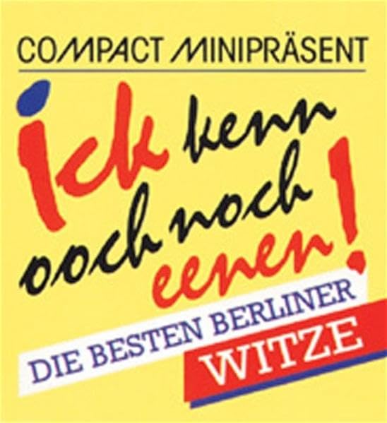 Ick kenn och noch enen!: Die besten Berliner Witze (Compact Minipräsent) Humour & Satire