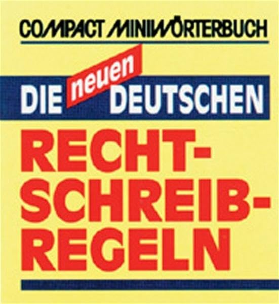 Die neuen Rechtschreibregeln (Compact-Miniratgeber) Lifestyle
