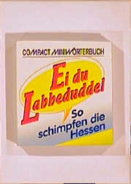 Ei du Labbeduddel: So schimpfen die Hessen (Compact-Miniwörterbücher) Lifestyle