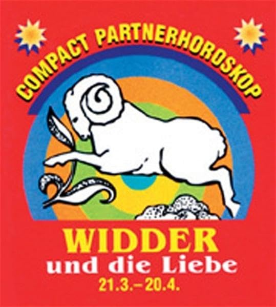 Widder und die Liebe: Compact Partnerhoroskop (Compact Minihoroskop) Partnership & Love
