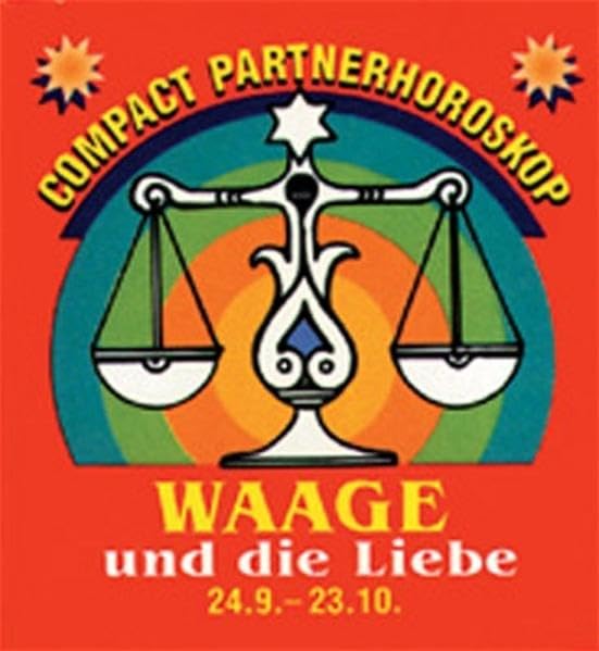 Waage und die Liebe: Compact Partnerhoroskop (Compact Minihoroskop) Partnership & Love