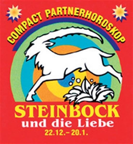 Steinbock und die Liebe: Compact Partnerhoroskop (Compact Minihoroskop) Partnership & Love