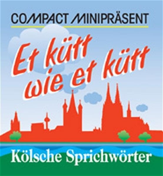 Et kütt wie et kütt - Kölsche Sprichwörter: Die originellsten kölschen Sprichwörter (Compact Minipräsent) Living & Furnishing