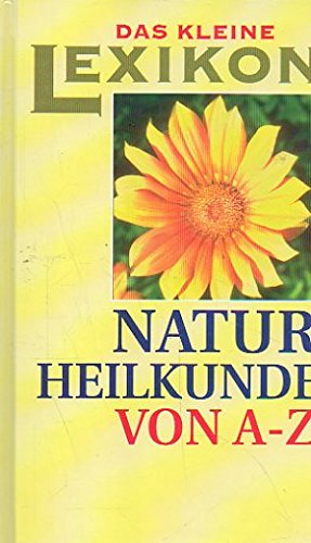Naturheilkunde von A bis Z (Das kleine Lexikon) Medicine