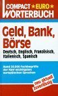 Compact Euro Wörterbücher, Dtsch.-Engl.-Französ.-Italien.-Span., Geld, Bank und Börse: Rund 20.000 Fachbegriffe (Compact Euro-Wörterbuch) Law