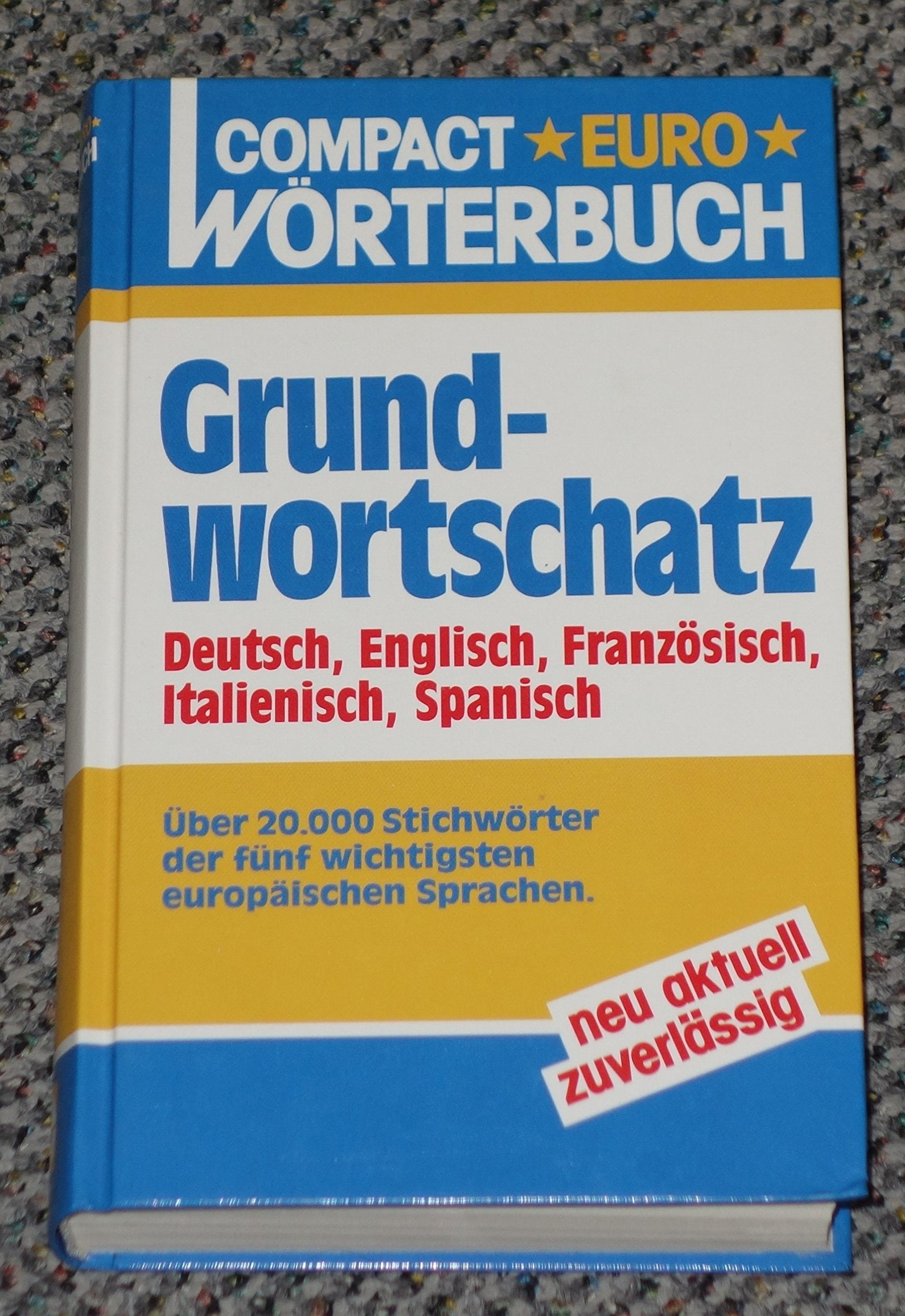Compact Euro Wörterbücher, Dtsch.-Engl.-Französ.-Italien.-Span., Grundwortschatz (Compact Euro-Wörterbuch) Learning & Reference