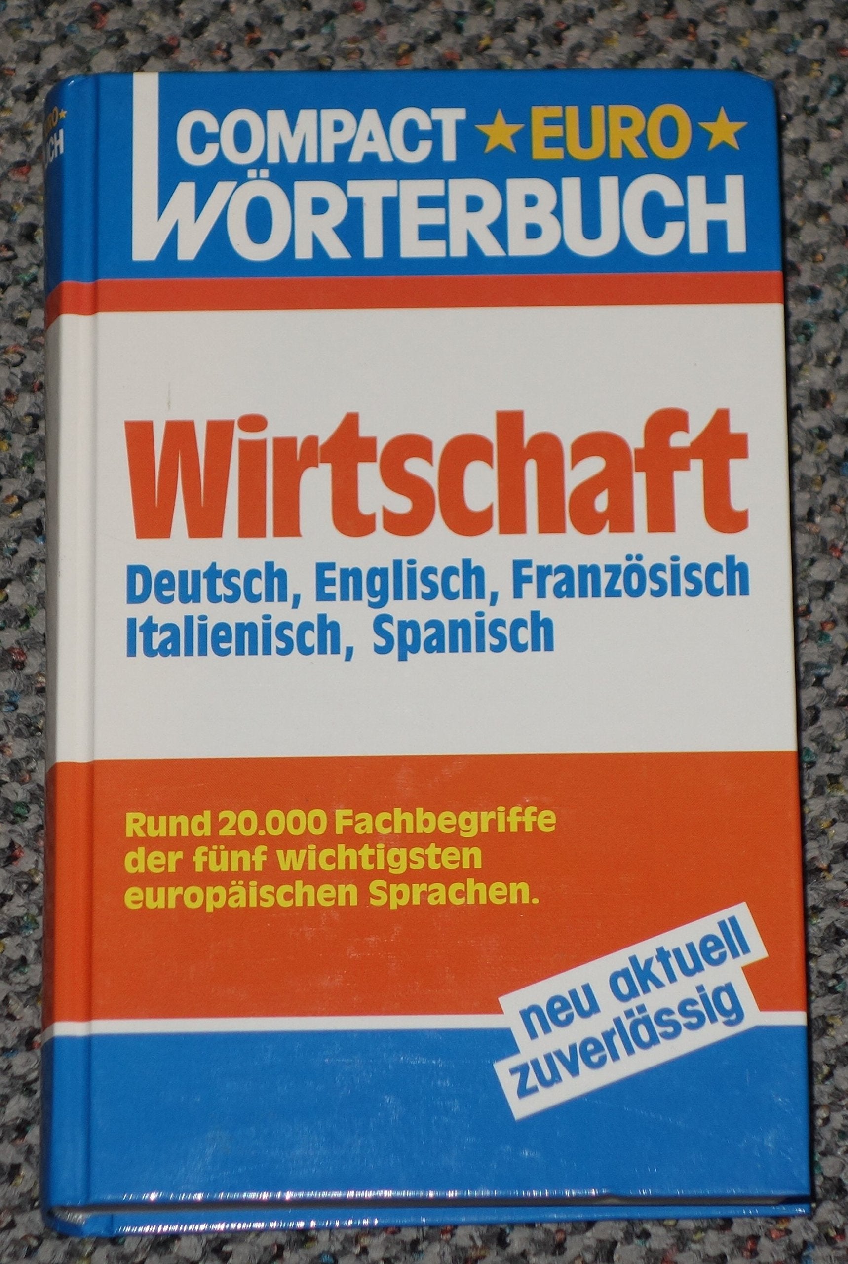 Compact Euro Wörterbücher, Dtsch.-Engl.-Französ.-Italien.-Span., Wirtschaft (Compact Euro-Wörterbuch) Foreign Languages ​​& Dictionaries