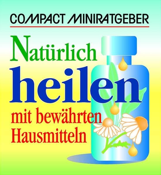Natürlich heilen mit bewährten Hausmitteln Lifestyle