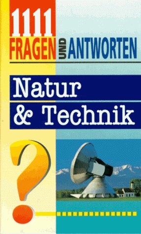 Technik und Natur (1111 Fragen und Antworten) Books
