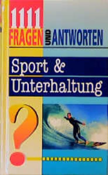 Sport und Unterhaltung (1111 Fragen und Antworten) Leisure & Fun