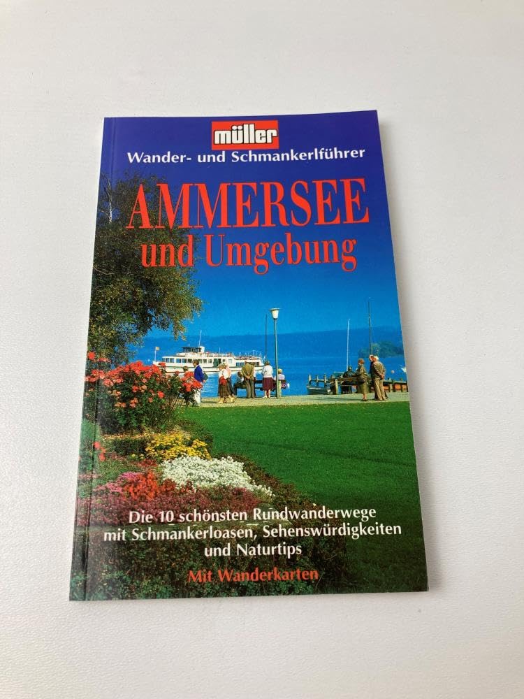 Rund um den Ammersee: Die 10 schönsten Rundwanderwege (Compact Wander- und Schmankerlführer) Travel Guides