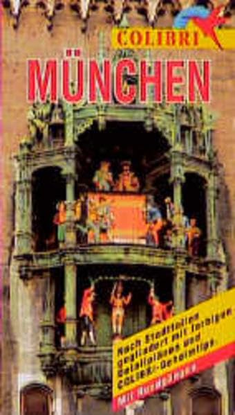 Colibri, München: Nach Regionen gegliedert mit farbigen Detailplänen und Colibri-Geheimtips (Colibri - Erlebnisreiseführer) Leisure, Home & Garden