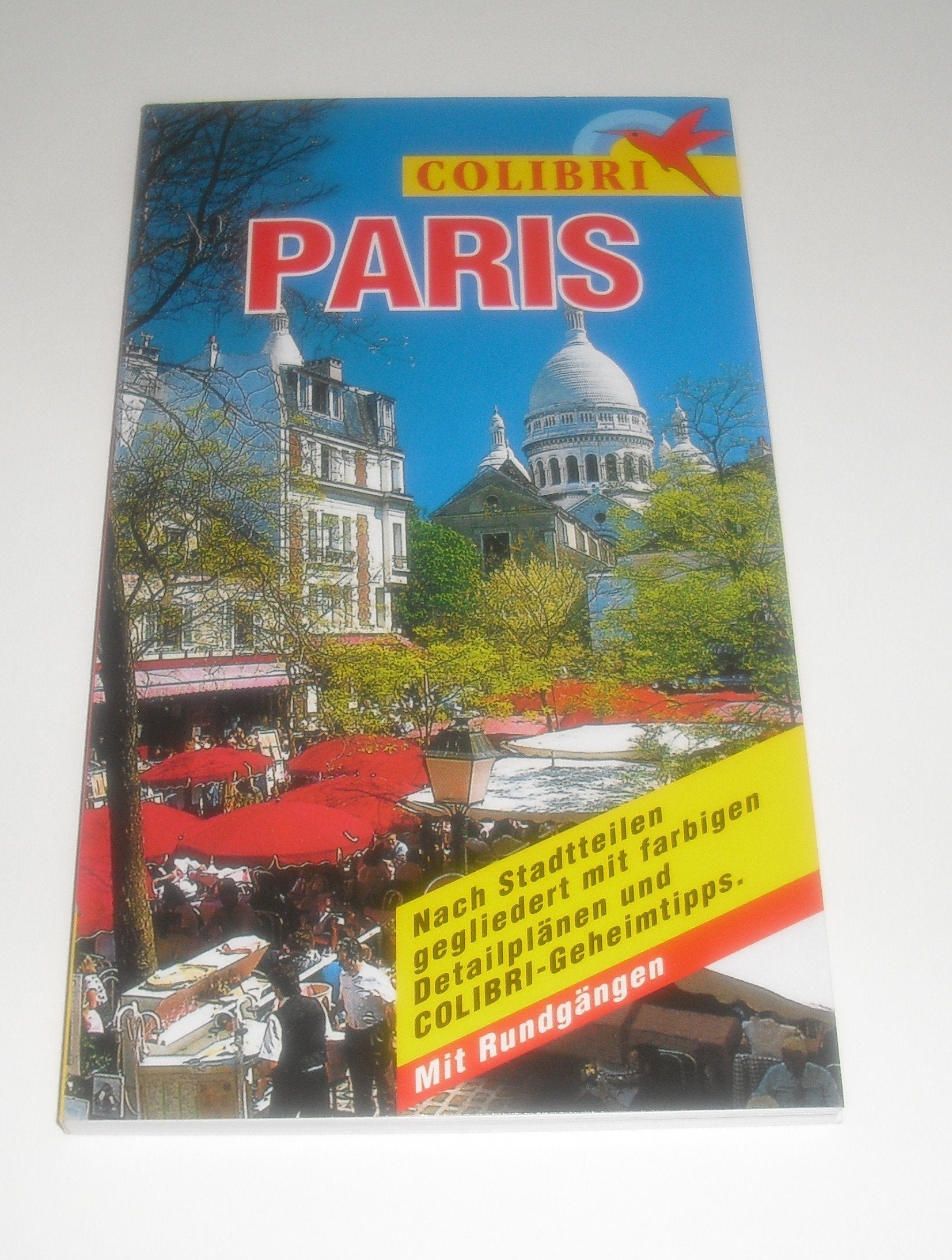 Colibri, Paris: Nach Regionen gegliedert mit farbigen Detailplänen und Colibri-Geheimtips (Colibri - Erlebnisreiseführer) Leisure, Home & Garden