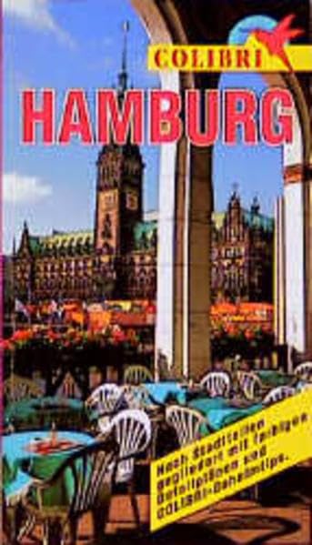 Colibri, Hamburg: Nach Regionen gegliedert mit farbigen Detailplänen und Colibri-Geheimtips (Colibri - Erlebnisreiseführer) Leisure, Home & Garden