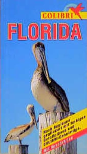 Colibri, Florida: Nach Regionen gegliedert mit farbigen Detailplänen und Colibri-Geheimtips (Colibri - Erlebnisreiseführer) Travel Books