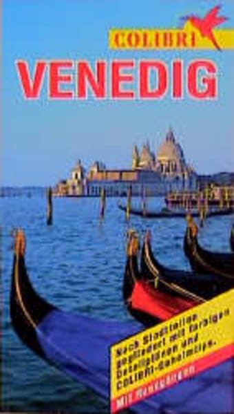 Colibri, Venedig: Nach Regionen gegliedert mit farbigen Detailplänen und Colibri-Geheimtips (Colibri - Erlebnisreiseführer) Leisure, Home & Garden