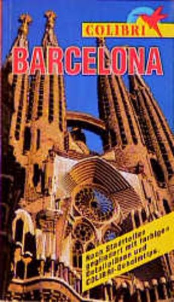 Colibri, Barcelona: Nach Regionen gegliedert mit farbigen Detailplänen und Colibri-Geheimtips (Colibri - Erlebnisreiseführer) Leisure, Home & Garden