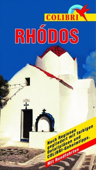 Colibri, Rhodos: Nach Regionen gegliedert mit farbigen Detailplänen und Colibri-Geheimtips (Colibri - Erlebnisreiseführer) Leisure, Home & Garden