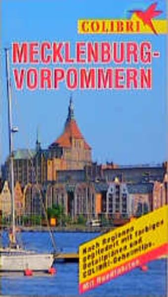 Colibri, Mecklenburg-Vorpommern: Nach Regionen gegliedert mit farbigen Detailplänen und Colibri-Geheimtips (Colibri - Erlebnisreiseführer) Leisure, Home & Garden