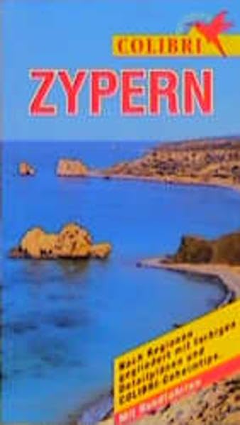 Colibri, Zypern: Nach Regionen gegliedert mit farbigen Detailplänen und Colibri-Geheimtips (Colibri - Erlebnisreiseführer) Leisure, Home & Garden