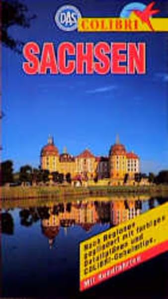 Colibri, Sachsen: Nach Regionen gegliedert mit farbigen Detailplänen und Colibri-Geheimtips (Colibri - Erlebnisreiseführer) Leisure, Home & Garden