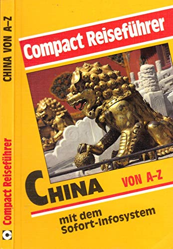 China von A - Z: Mit dem Sofort-Infosystem (Compact-Reiseführer) Books
