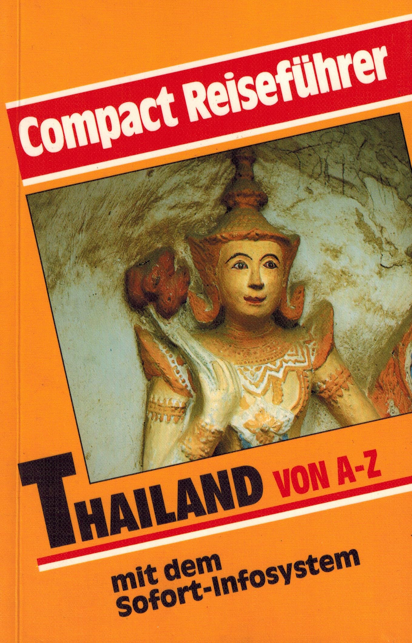 Thailand von A - Z: Mit dem Sofort-Infosystem (Compact-Reiseführer) Travel