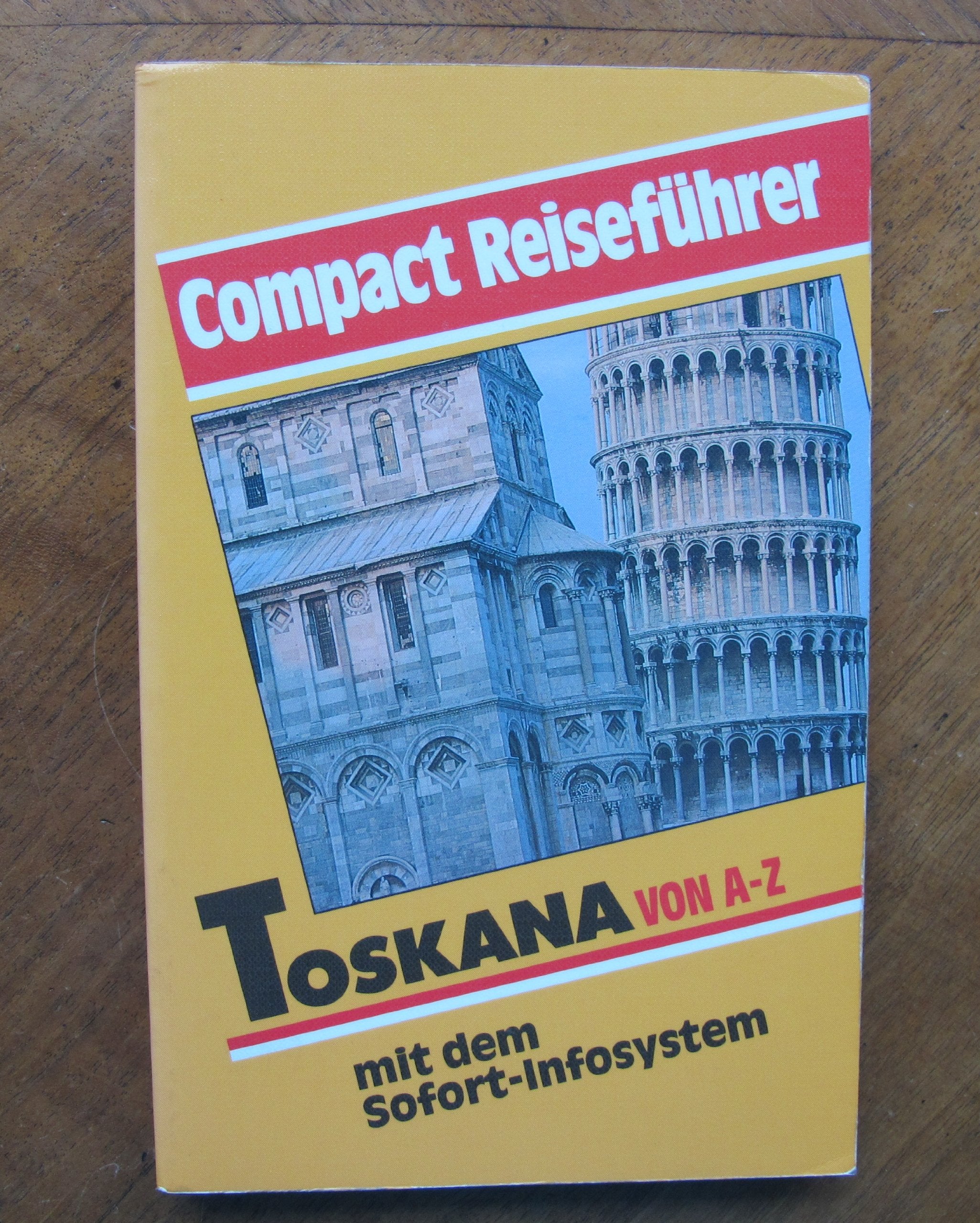 Compact Reiseführer Toskana von A - Z. Travel