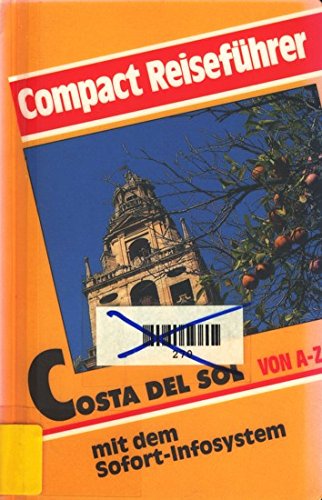 Costa del Sol von A - Z: Mit dem Sofortinfo-System (Compact-Reiseführer) Travel