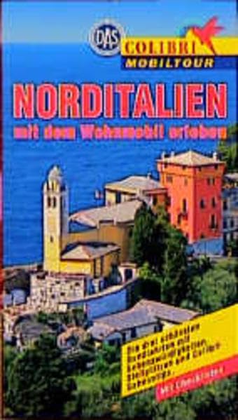 Colibri Mobiltour, Norditalien mit dem Wohnmobil erleben Travel